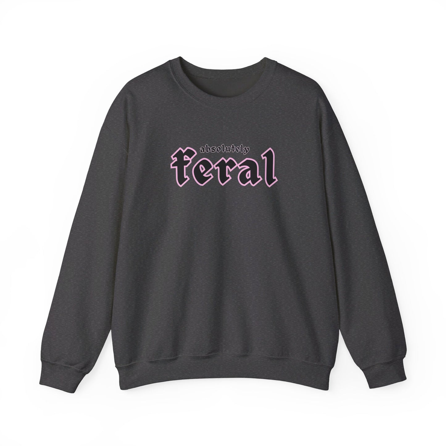 Absolutely Feral Crewneck Sweatshirt