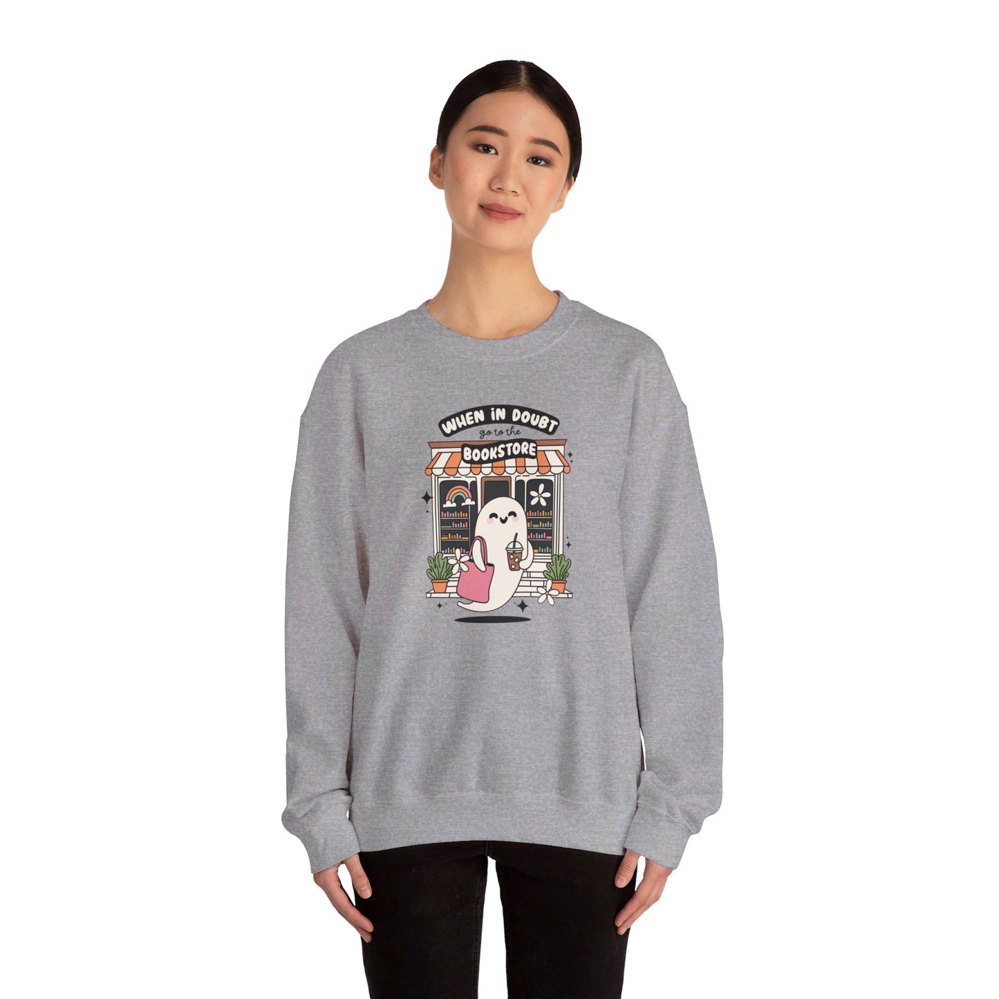 When In Doubt Go To The Bookstore Crewneck Sweatshirt