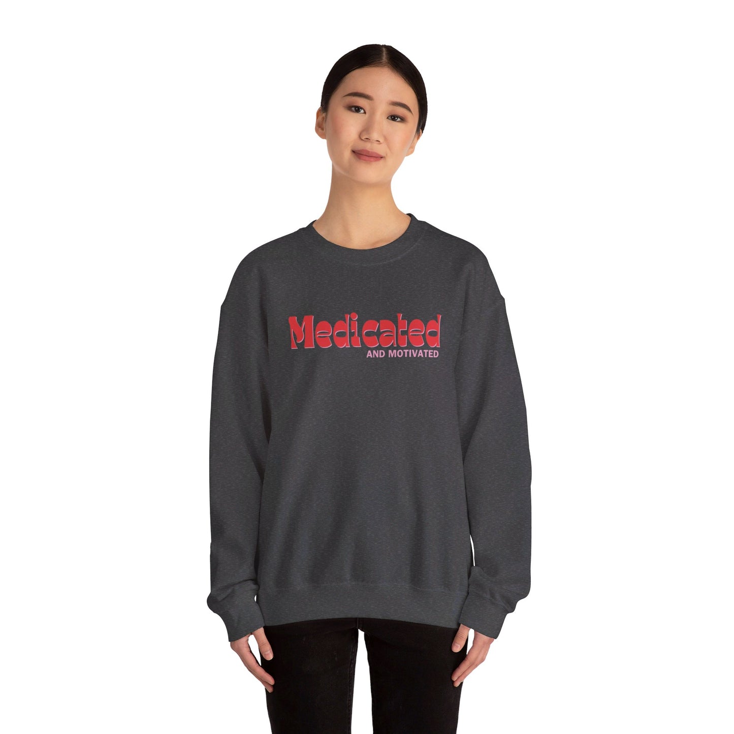Medicated and Motivated Crewneck Sweatshirt
