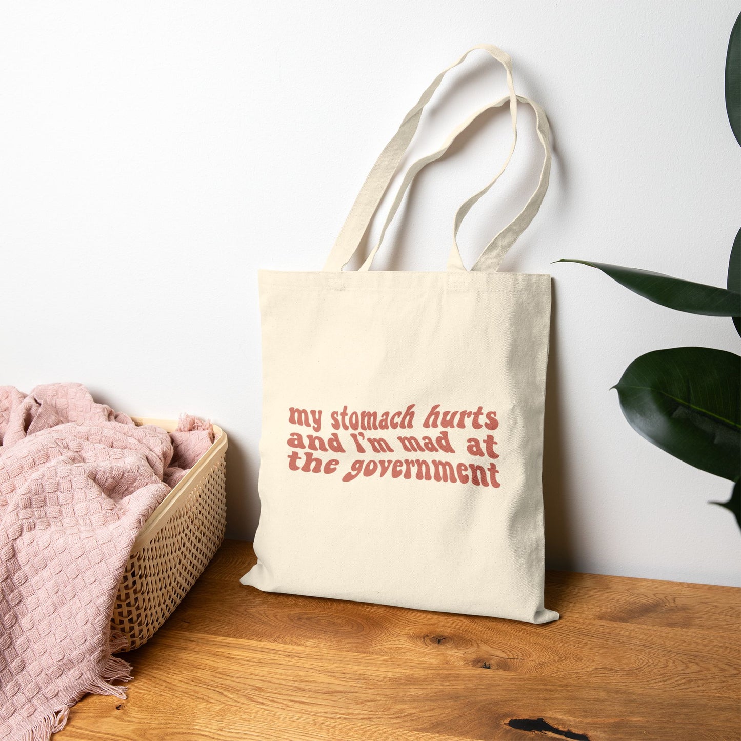 My Stomach Hurts and I'm Mad at the Government Tote Bag