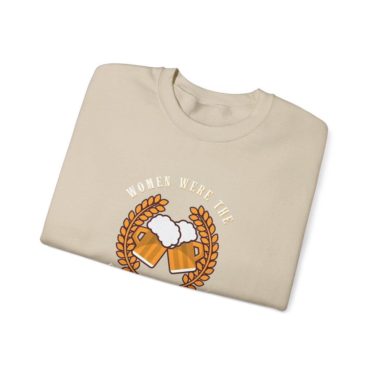 Women Were The First Beermakers Crewneck Sweatshirt