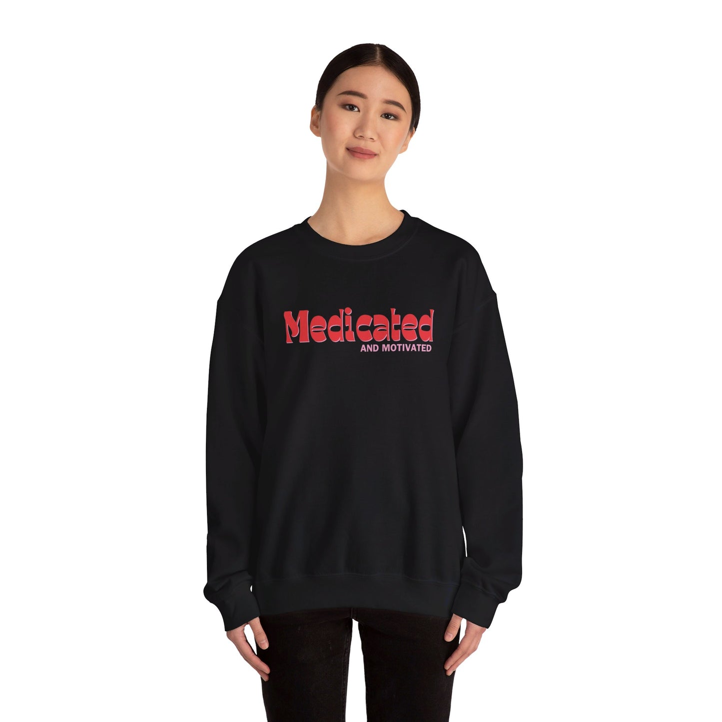 Medicated and Motivated Crewneck Sweatshirt