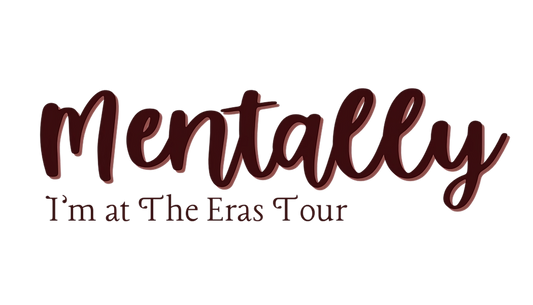Mentally, I'm At The Eras Tour Sticker