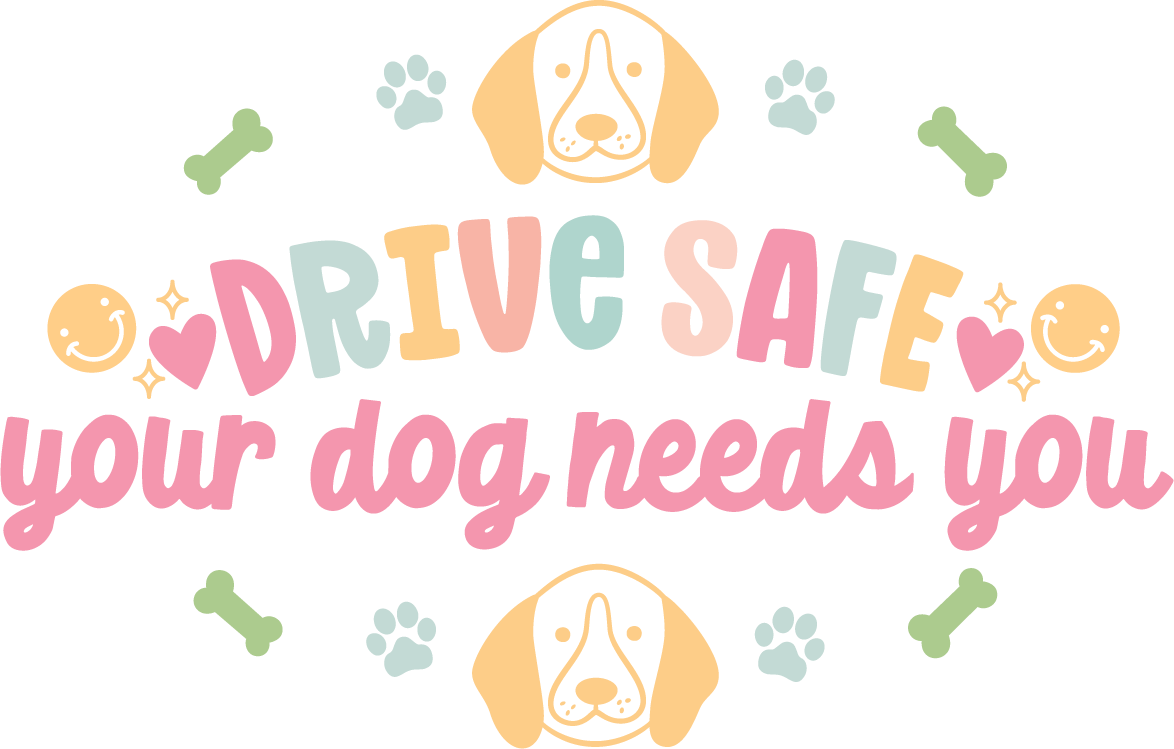Drive Safe, Your Dog Needs You Sticker