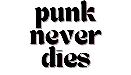 Punk Never Dies