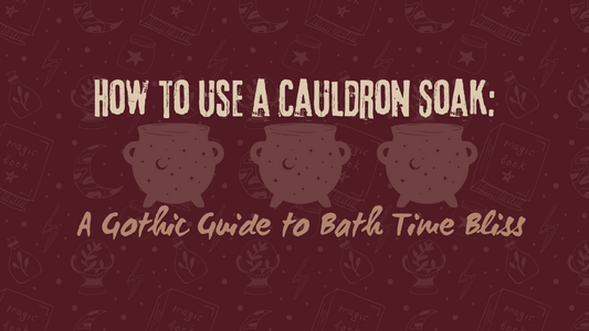 How to Use a Cauldron Soak: A Gothic Guide to Bath Time Bliss 🛁🖤