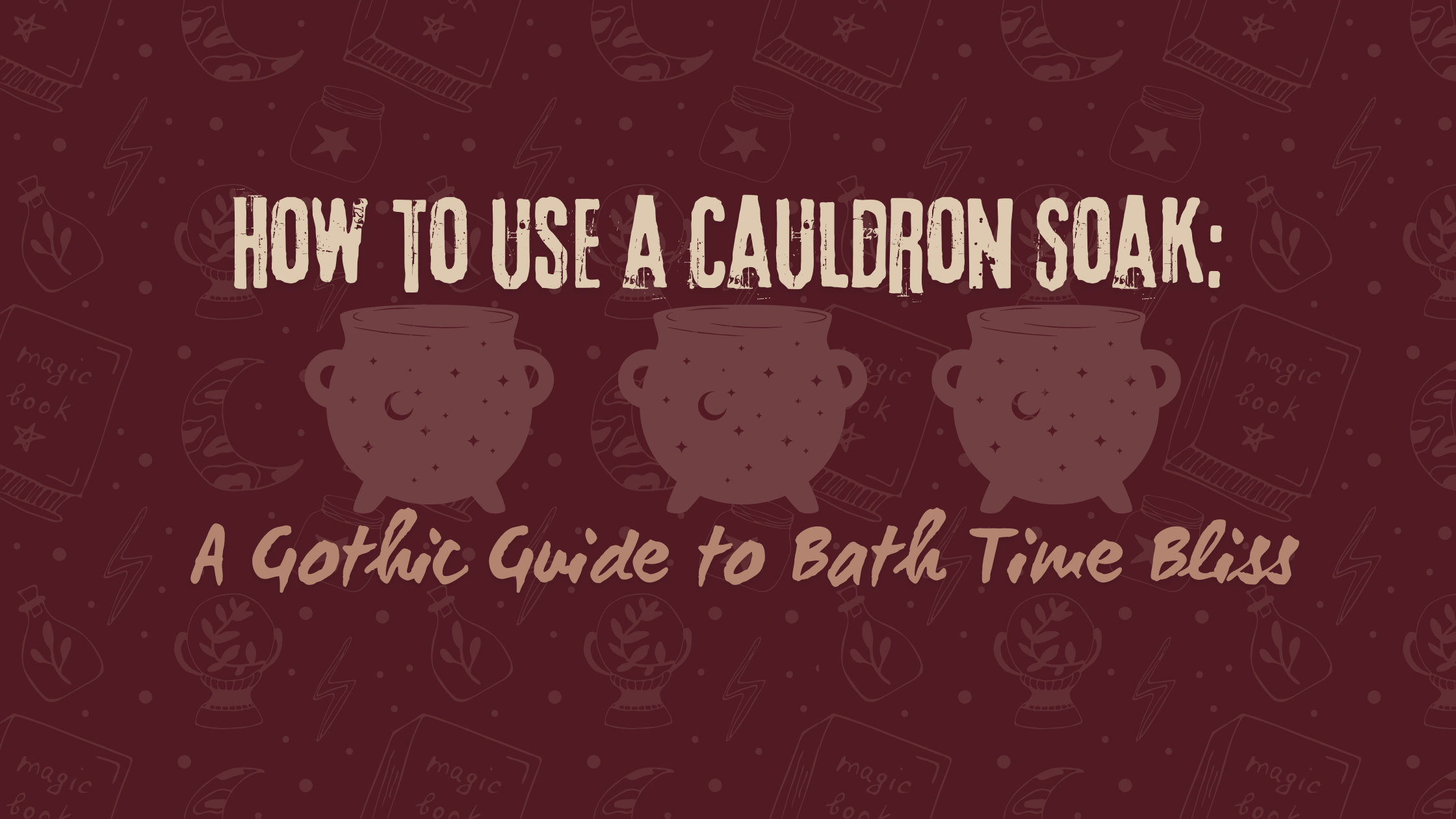 How to Use a Cauldron Soak: A Guide to Bath Time Bliss 🛁🖤 – Coven Creations