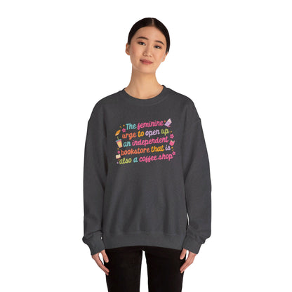 The Feminine Urge To Open A Book Shop Crewneck Sweatshirt