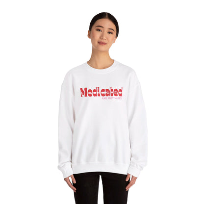 Medicated and Motivated Crewneck Sweatshirt