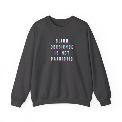 Blind Obedience Is Not Patriotic Crewneck Sweatshirt