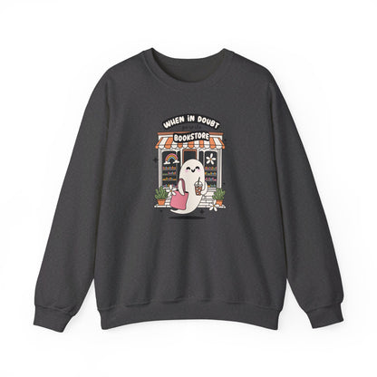 When In Doubt Go To The Bookstore Crewneck Sweatshirt