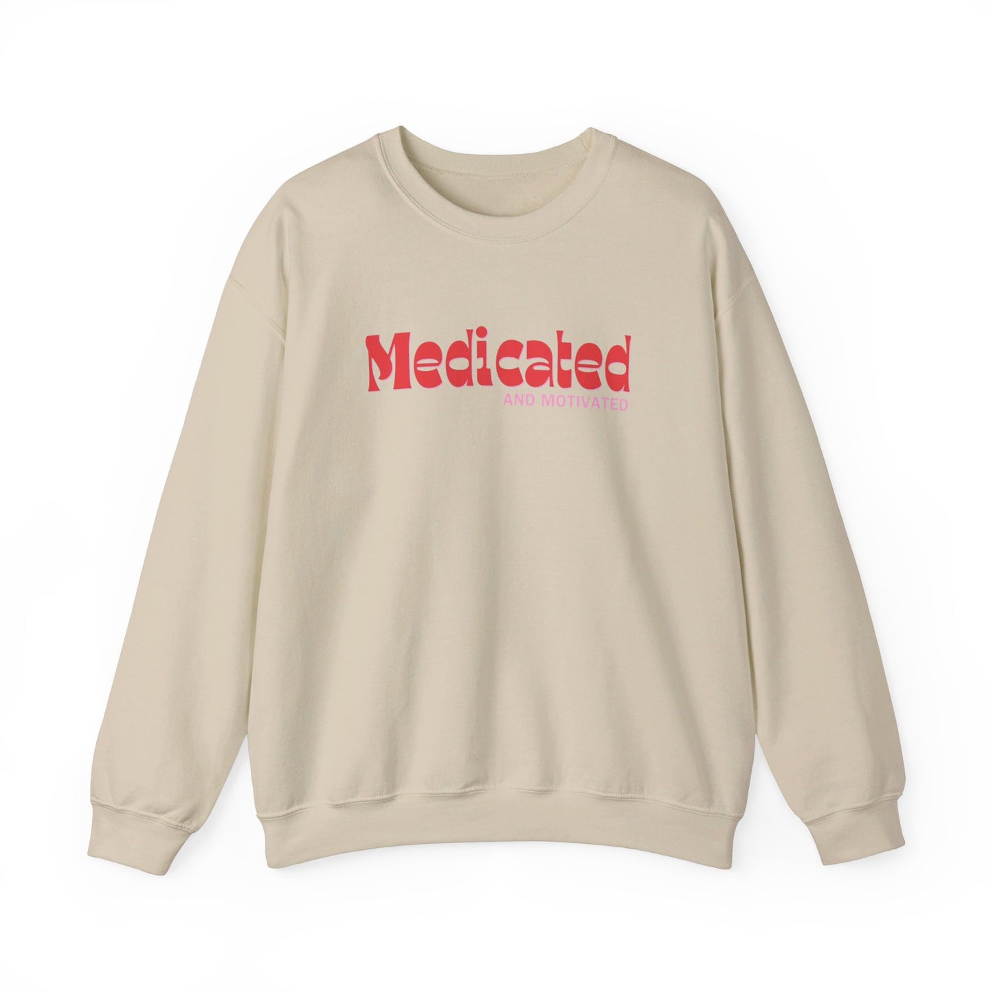 Medicated and Motivated Crewneck Sweatshirt