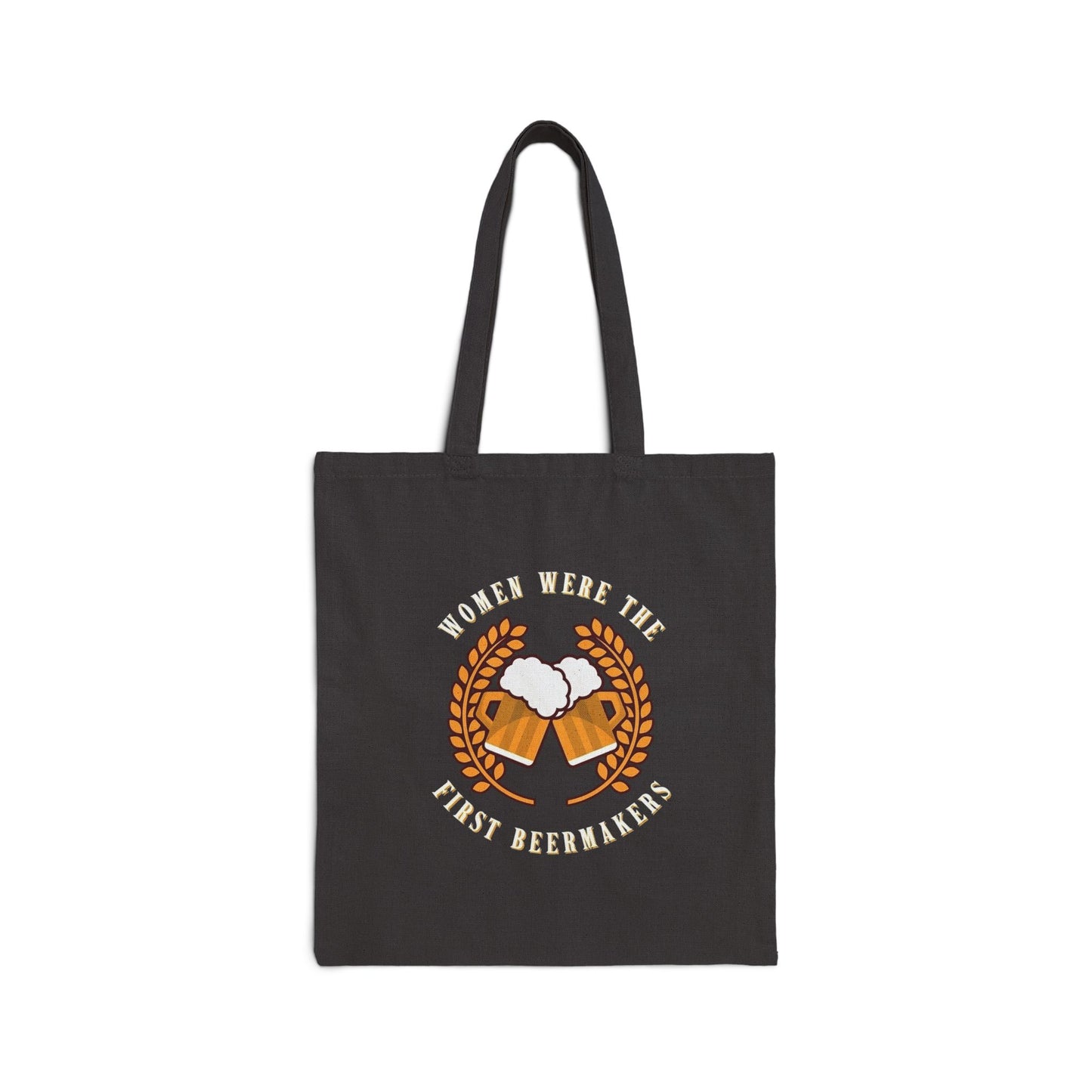 Women Were The First Beermakers Tote Bag
