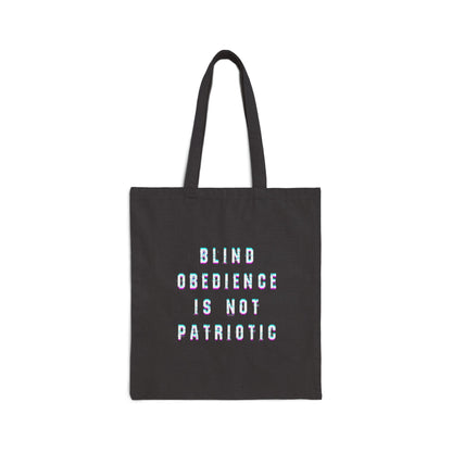 Blind Obedience is Not Patriotic Tote Bag
