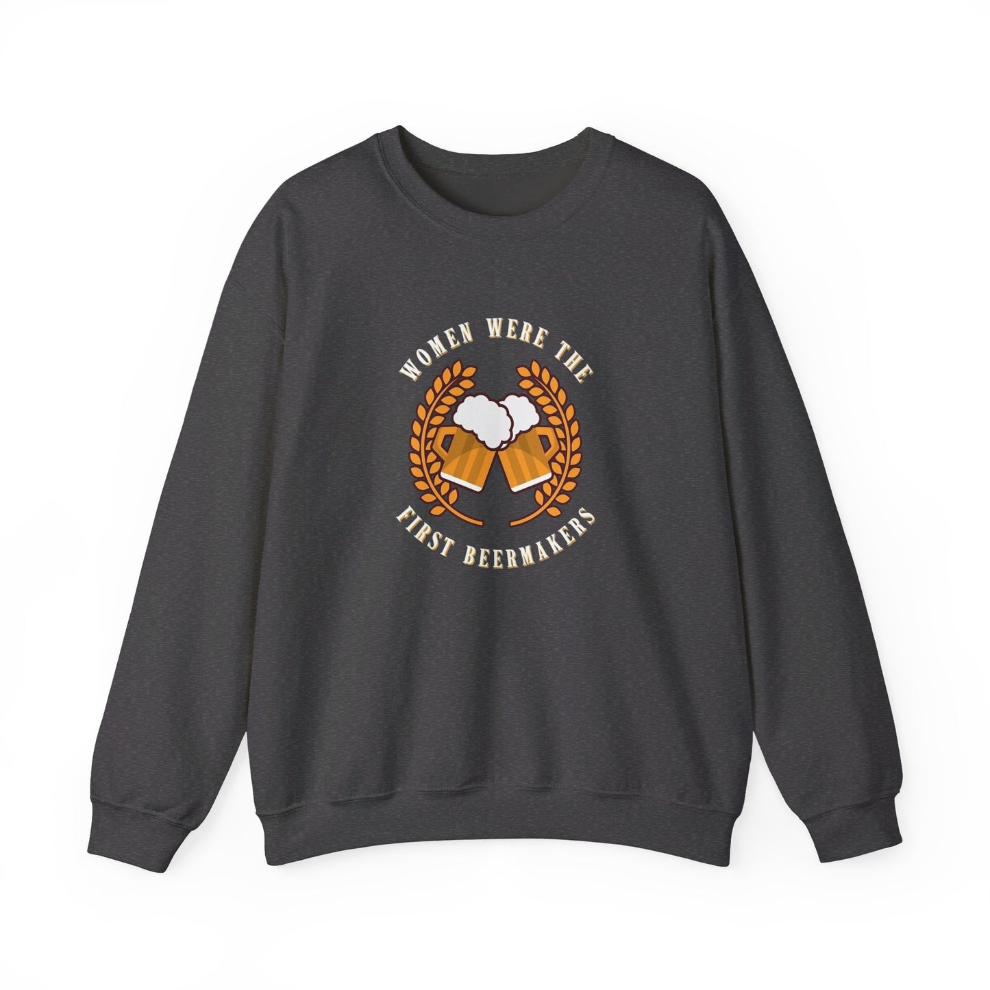 Women Were The First Beermakers Crewneck Sweatshirt