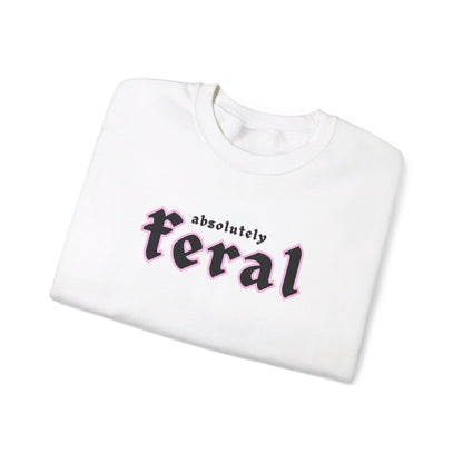 Absolutely Feral Crewneck Sweatshirt