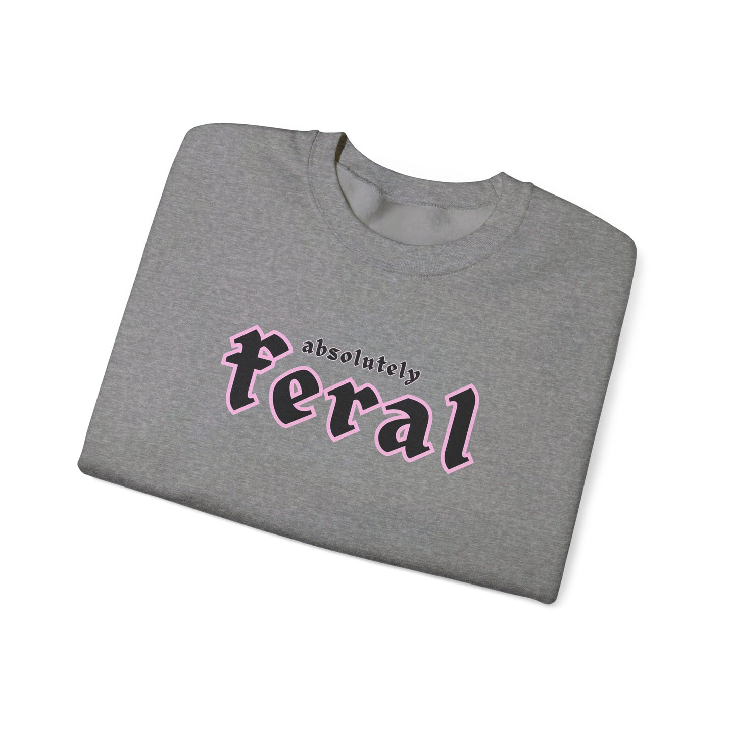 Absolutely Feral Crewneck Sweatshirt