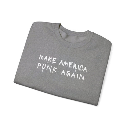 Make America Punk Again Crewneck Sweatshirt