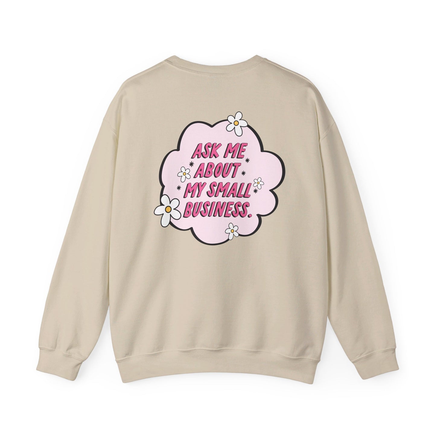 Ask Me About My Small Business Crewneck Sweatshirt