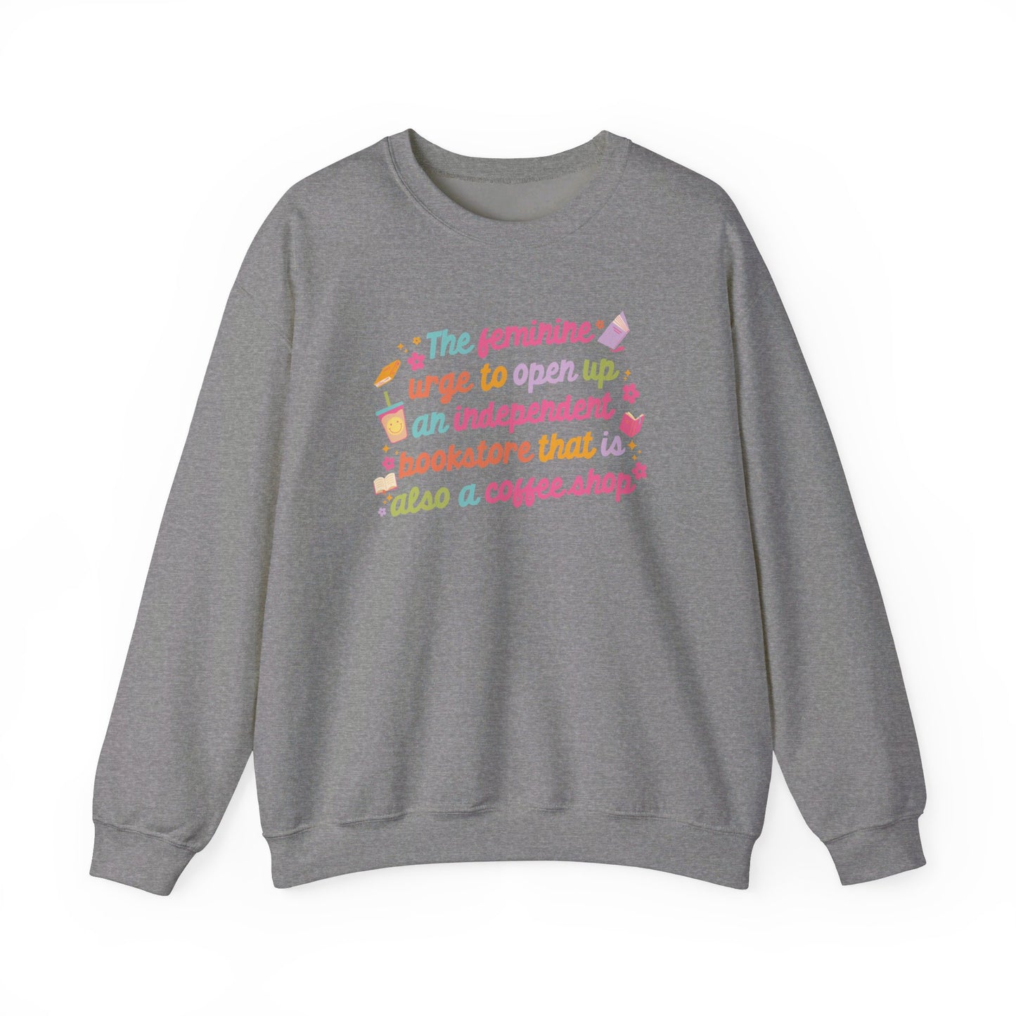 The Feminine Urge To Open A Book Shop Crewneck Sweatshirt