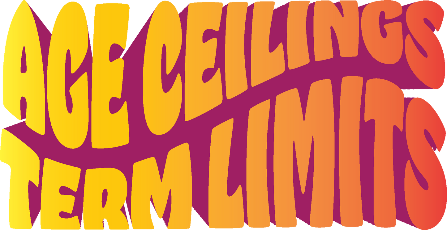 Age Ceilings and Term Limits Sticker