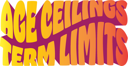 Age Ceilings and Term Limits Sticker