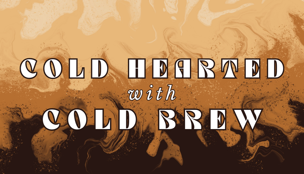 Cold Hearted With Cold Brew Sticker