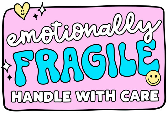 Emotionally Fragile Sticker