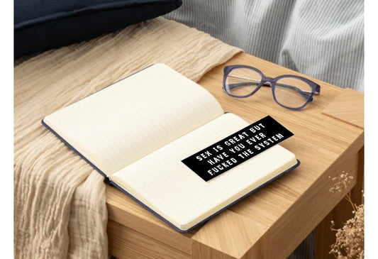 Sex Is Great But Have You Ever Fucked The System Bookmark