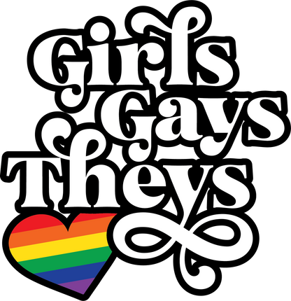 Girls, Gays, and Theys Decal