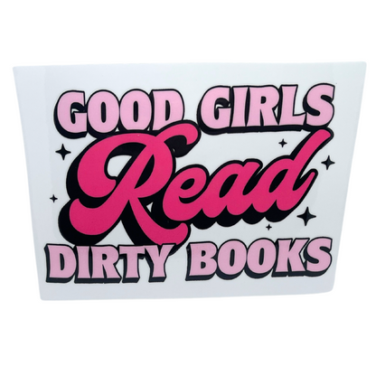 Good Girls Read Dirty Books Decal