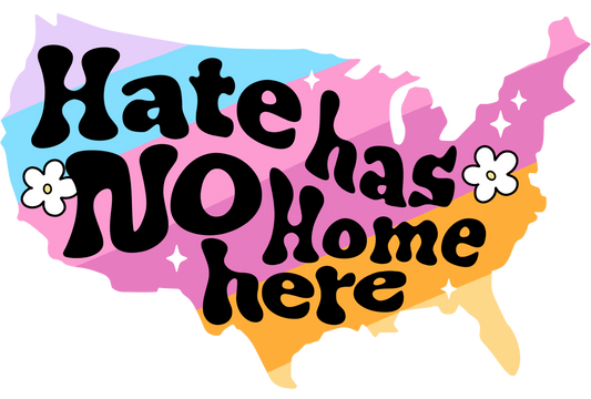 Hate Has No Home Here Sticker