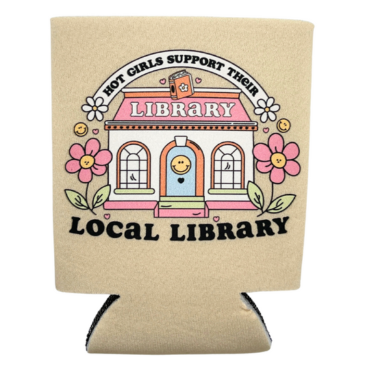 Hot Girls Support Their Local Library Coozie