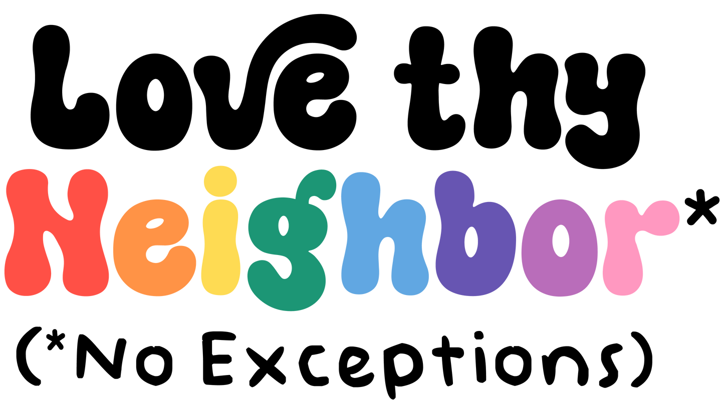 Love Thy Neighbor Sticker