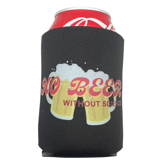 No Beer Without Science Coozie