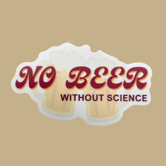 No Beer Without Science Sticker