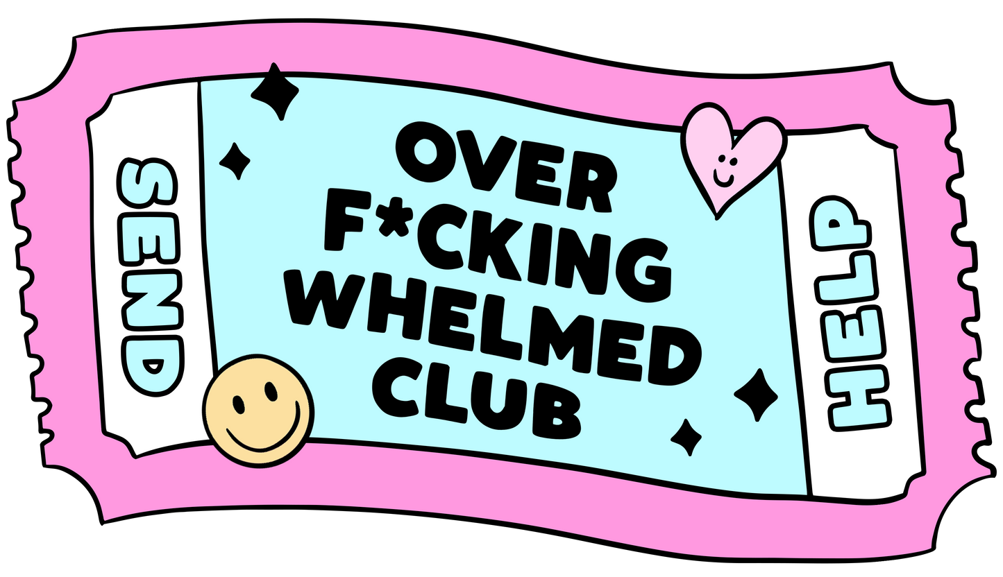 Over F*cking Whelmed Club Sticker