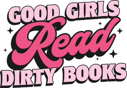 Good Girls Read Dirty Books Decal