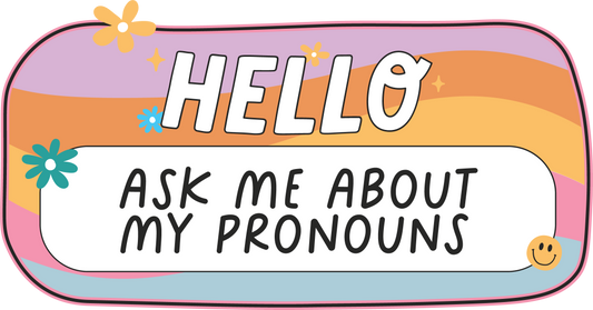 Hello, Ask Me About My Pronouns Sticker