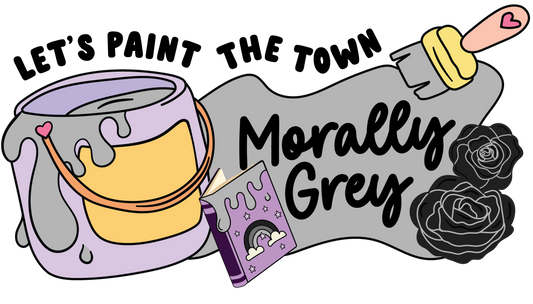 Let's Paint The Town Morally Grey Sticker