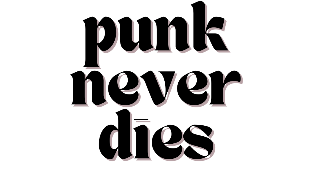 Punk Never Dies
