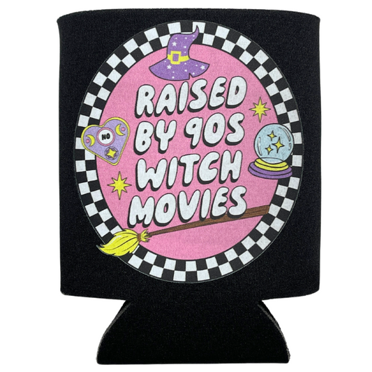 Raised by 90s Witch Movies Coozie