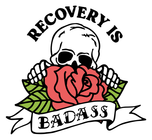 Recovery is Badass Sticker