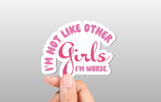 I'm Not Like Other Girls Magnet