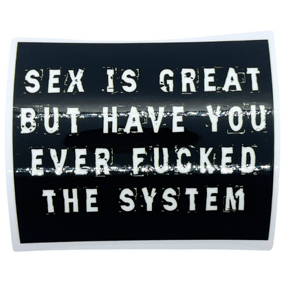 Sex is Great But...
