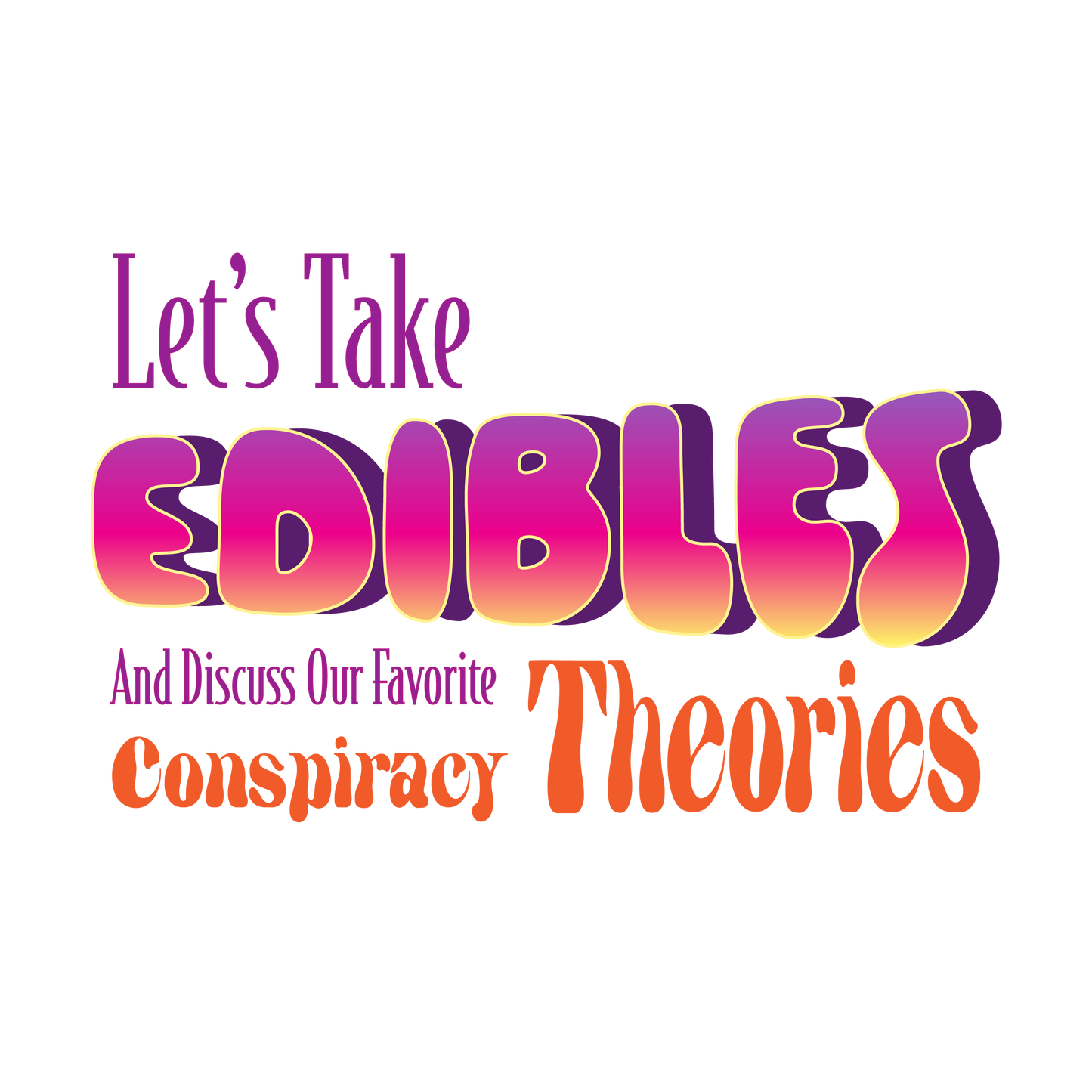 Let's Take Edibles Sticker