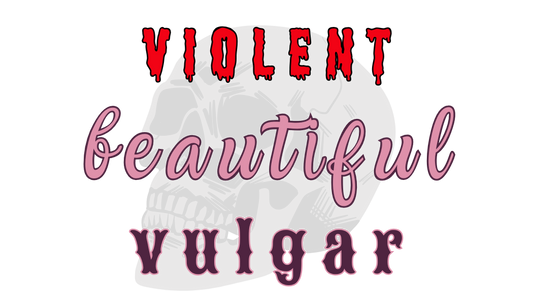 Violent. Beautiful. Vulgar. Sticker