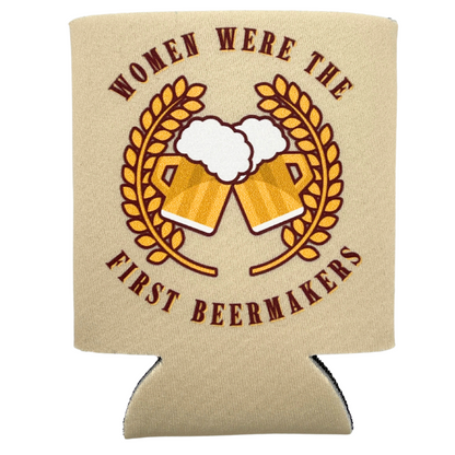 Women Were The First Beermakers Coozie